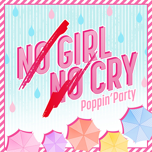 Poppin’Partyの新曲「NO GIRL NO CRY」4月19日配信開始！SILENT SIREN Ver.も同日配信スタート！ - 画像一覧（4/4）