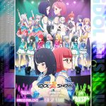 音楽バトルプロジェクト『IDOL舞SHOW』6月22日発売劇場版テーマソングCDより3曲、楽曲試聴開始！ – リスアニ！ –  アニソン・アニメ音楽のポータルサイト