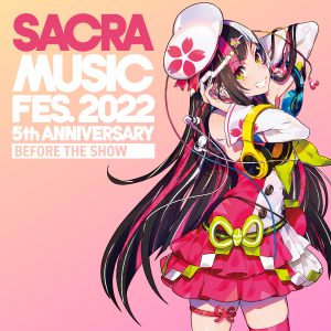 SACRA MUSIC FES. 2022 -5th Anniversary-」豪華アーティストコラボ