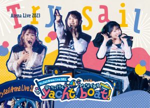 TrySail 約2年ぶりの全国ツアー開幕！アリーナライブのBlu-rayは9月27 